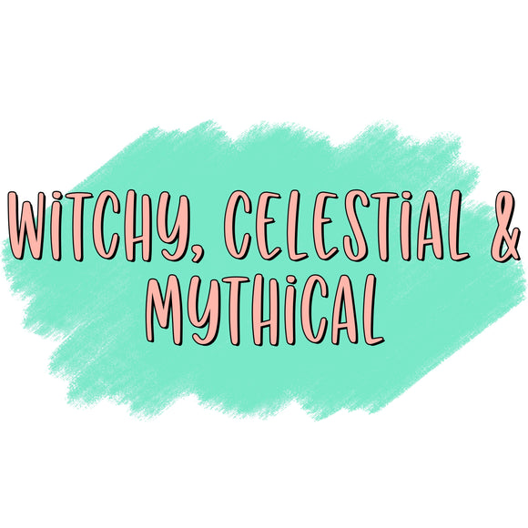 Witchy, Celestial & Mythical
