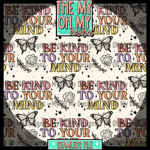 Be kind to your mind, mental health - Seamless File