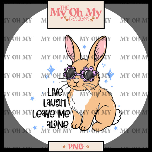 Live Laugh Leave me alone, Bunny, rabbit, sunglasses - PNG file