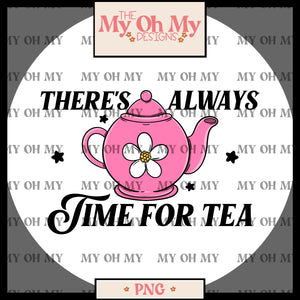 Theres always time for tea, Tea Pots, flowers, Rainbows - PNG File