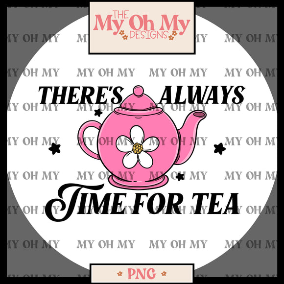 Theres always time for tea, Tea Pots, flowers, Rainbows - PNG File