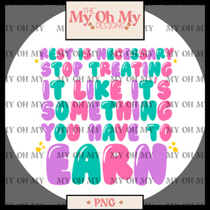 Rest is necessary stop treating like its something you have to earn,self love, mental health - PNG File
