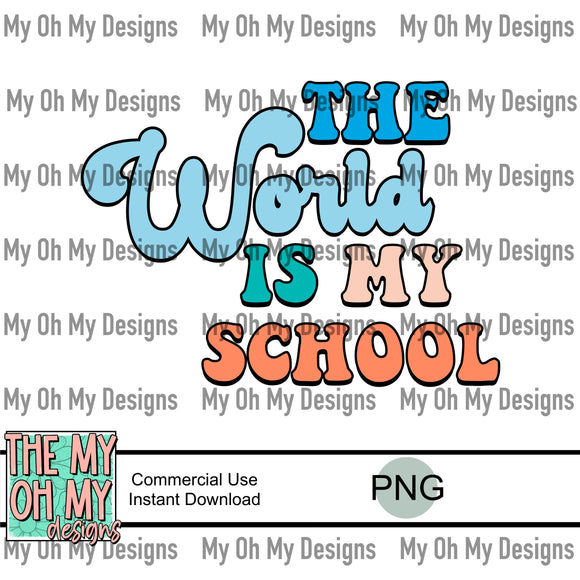 The world is my school, homeschool - PNG File