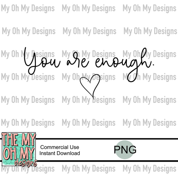 You are enough, mental health self love - PNG File