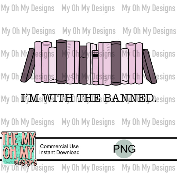 I’m with the banned, reading, books - PNG File