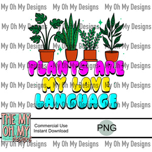 Plants are my love language, House plants - PNG File