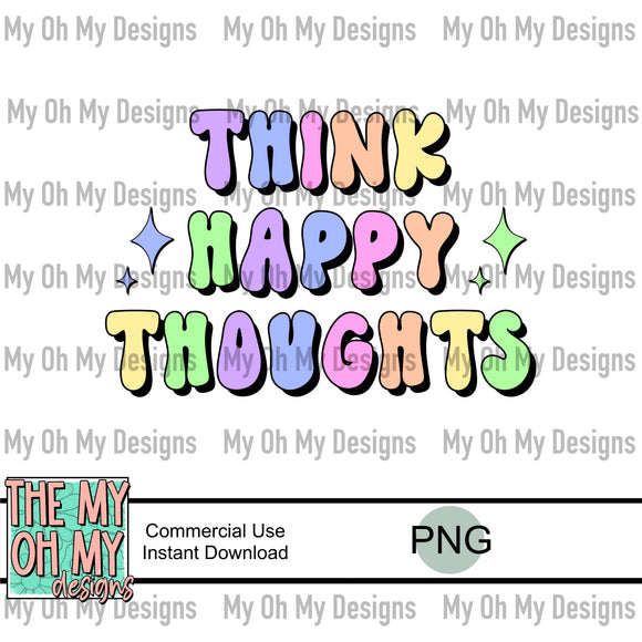 Think happy thoughts - PNG File