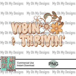 Vibin’ and thrivin’, flowers - PNG File