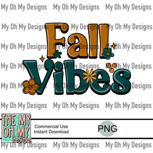 Fall Vibes, floral, flowers - PNG File