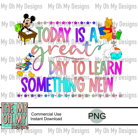 Today is a great day to learn, back to school, character friends - PNG File