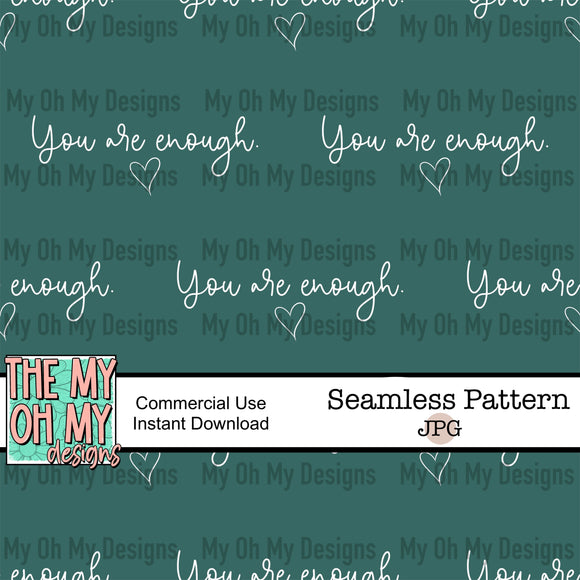 You are enough, mental health - Seamless File