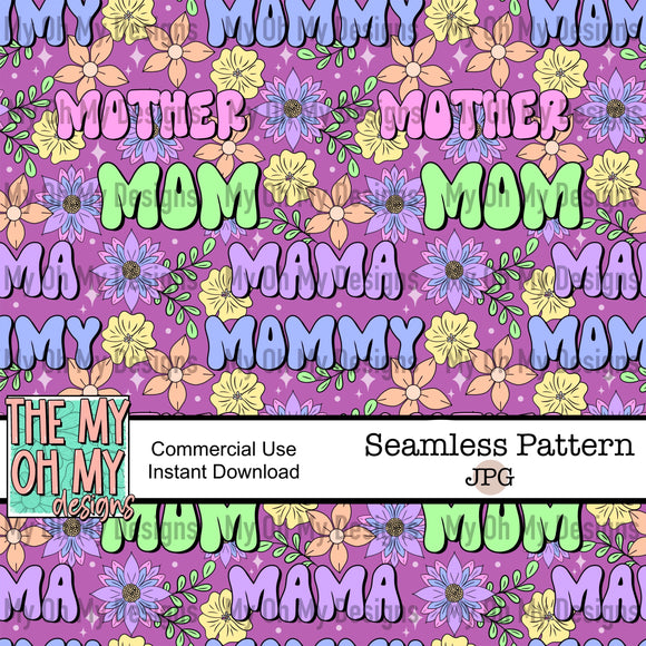 Mom, mother, mama, mommy, groovy floral, flowers - Seamless File