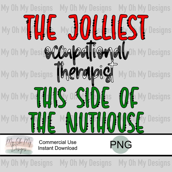 The jolliest occupational therapist this side of the nuthouse - PNG File