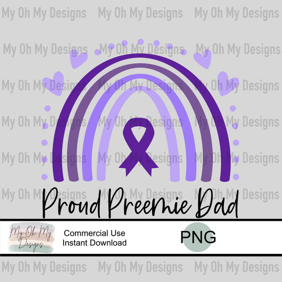 Proud Preemie Dad, Prematurity Awareness, Purple Ribbon Rainbow - PNG File