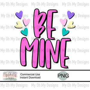 Be mine, Valentines - PNG File