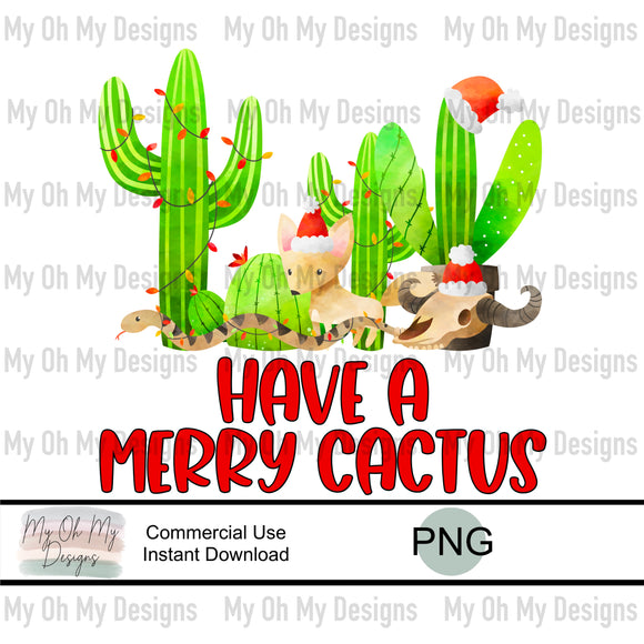 Have a merry cactus, Christmas - PNG File