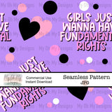 Girls just wanna have fundamental rights, womens rights - Seamless File