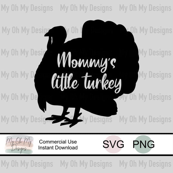 Mommy's little turkey, thanksgiving - SVG File - PNG File