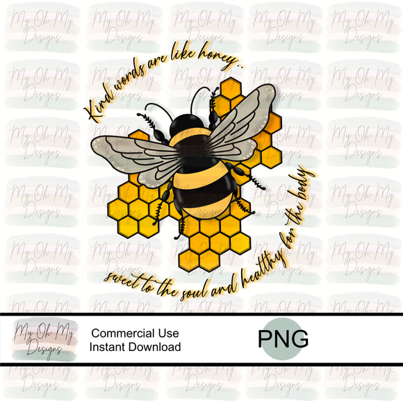 Kind words are like honey, sweet to the soul and healthy for the body, bees - PNG File