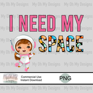 I need my space, Astronaut - PNG File