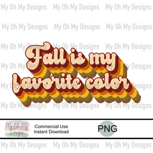 Fall is my favorite color - PNG File