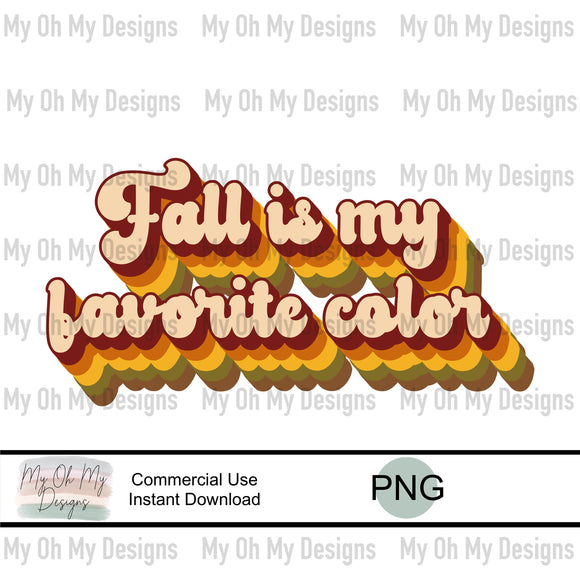 Fall is my favorite color - PNG File