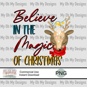 Believe in the magic of Christmas, reindeer - PNG File