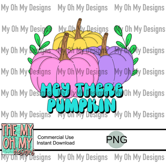Hey there pumpkin, pastel, Halloween, fall - PNG File