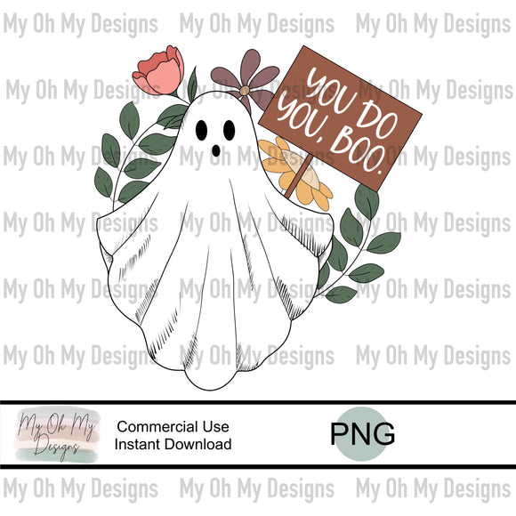 You do you boo, flowers, ghost - PNG File