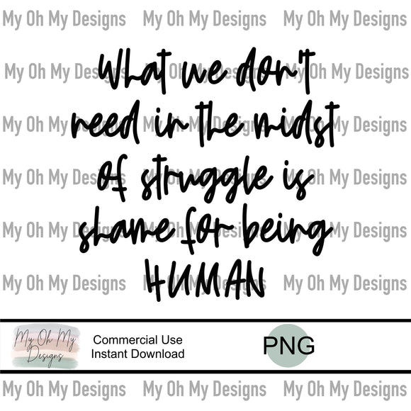 What we don’t need in the midst of struggle is shame for being human - PNG File