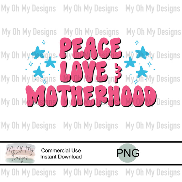 Peace love & motherhood - PNG File