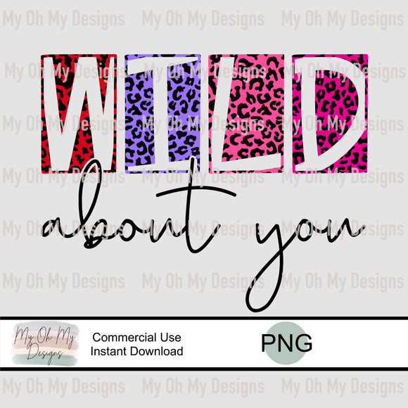 Wild about you, Leopard Print - PNG File