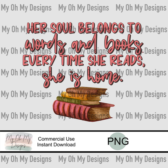 Her soul belongs to words and books. Every time she reads, she is home.. books, reading - PNG File