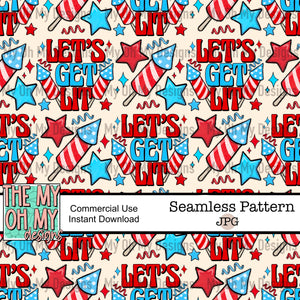 Let’s get lit, 4th of july, patriotic - Seamless File