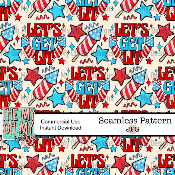 Let’s get lit, 4th of july, patriotic - Seamless File