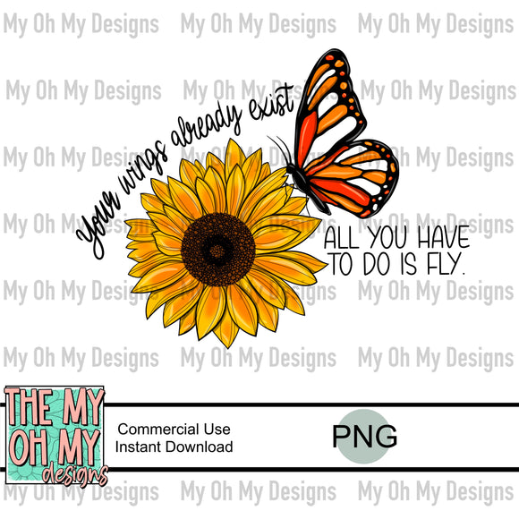 Your wings already exist all you have to do is fly, sunflower, butterfly - PNG File