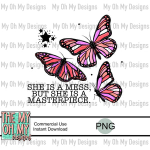 She is a mess but she is a masterpiece, butterfly - PNG File