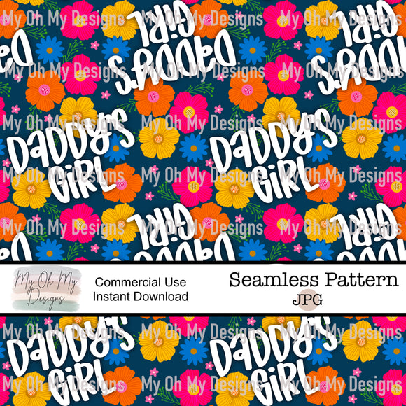 Daddy’s girl, floral, flowers - Seamless File