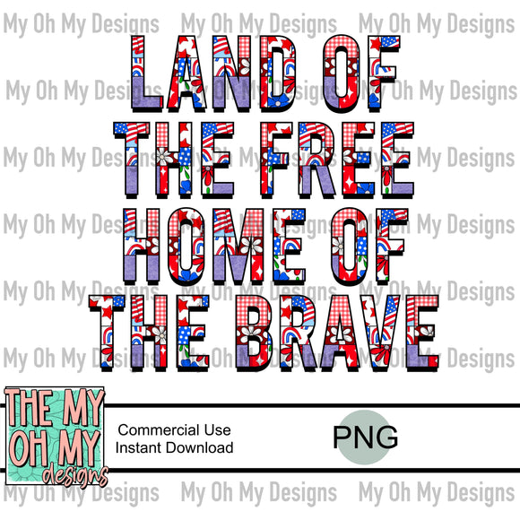 Land of the free home of the brave, 4th of July, red white blue, patriotic - PNG File