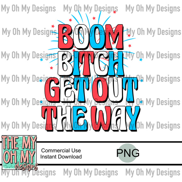 Boom bitch get out the way - PNG File