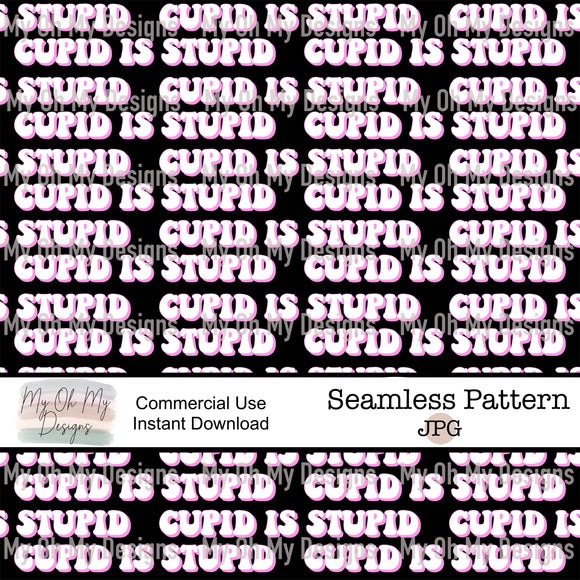Cupid is stupid - Seamless File
