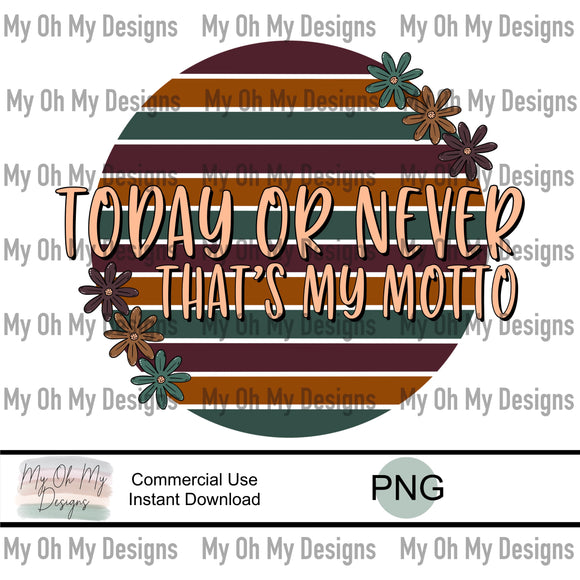 Today or never - PNG File