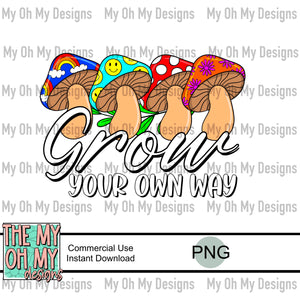 Grow your own way, mushrooms - PNG file