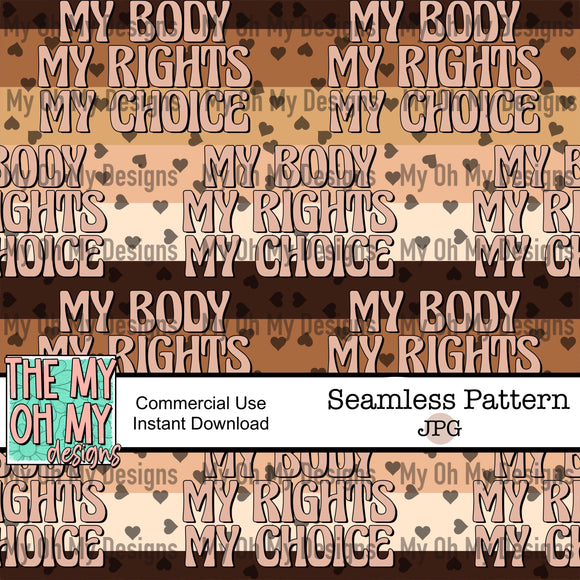 My body my rights my choice, womens rights - Seamless File