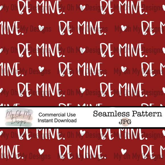 Be Mine, Valentines Day - Seamless File