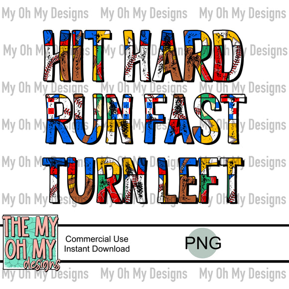 Hit hard, run fast, turn left, baseball - PNG File