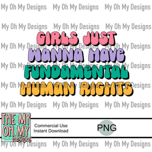 Girls just wanna have fundamental human rights, pro choice, roe v wade, womens rights - PNG File