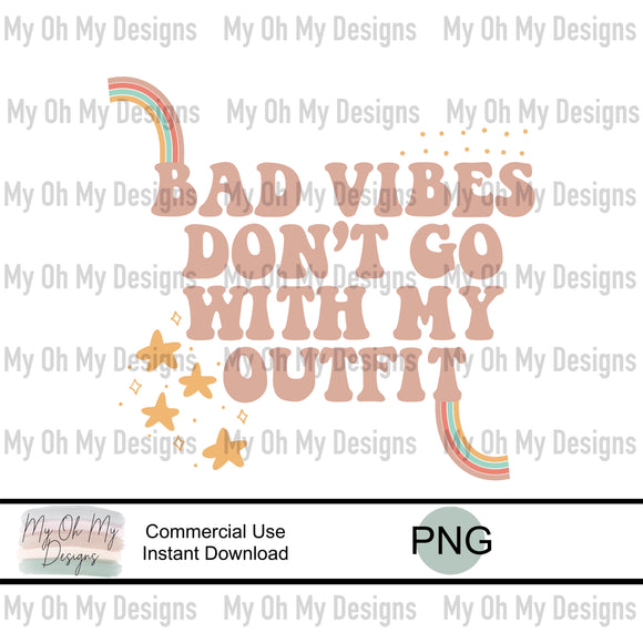 Bad vibes don’t go with my outfit, retro - PNG file