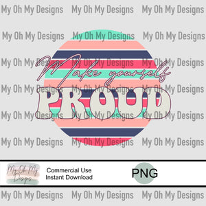 Make yourself proud - PNG file