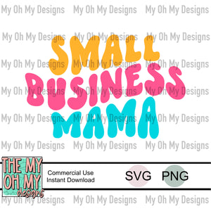 Small business mama, wavy text - SVG File - PNG File